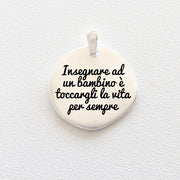 ciondolo Almas Gioielli Insegnare ad un Bambino è toccargli la Vita per Sempre 