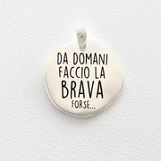 Da domani faccio la brava - Almas Gioielli