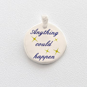 Anything Could Happen - Almas Gioielli