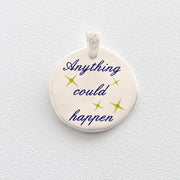 Anything Could Happen - Almas Gioielli