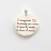 L'insegnante ti prende per mano, ti apre la mente, ti tocca il cuore. - Almas Gioielli